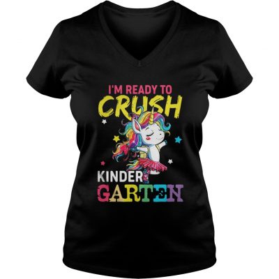 Unicorn I’m ready to crush kindergarten ladies v-neck