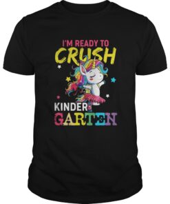 Unicorn I’m ready to crush kindergarten shirt