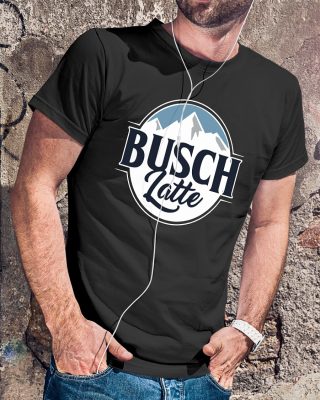 Busch latte busch light shirt