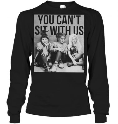 Sanderson Sisters: You can’t sit with us shirt