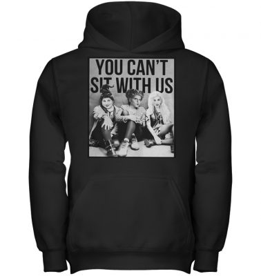 Sanderson Sisters: You can’t sit with us shirt