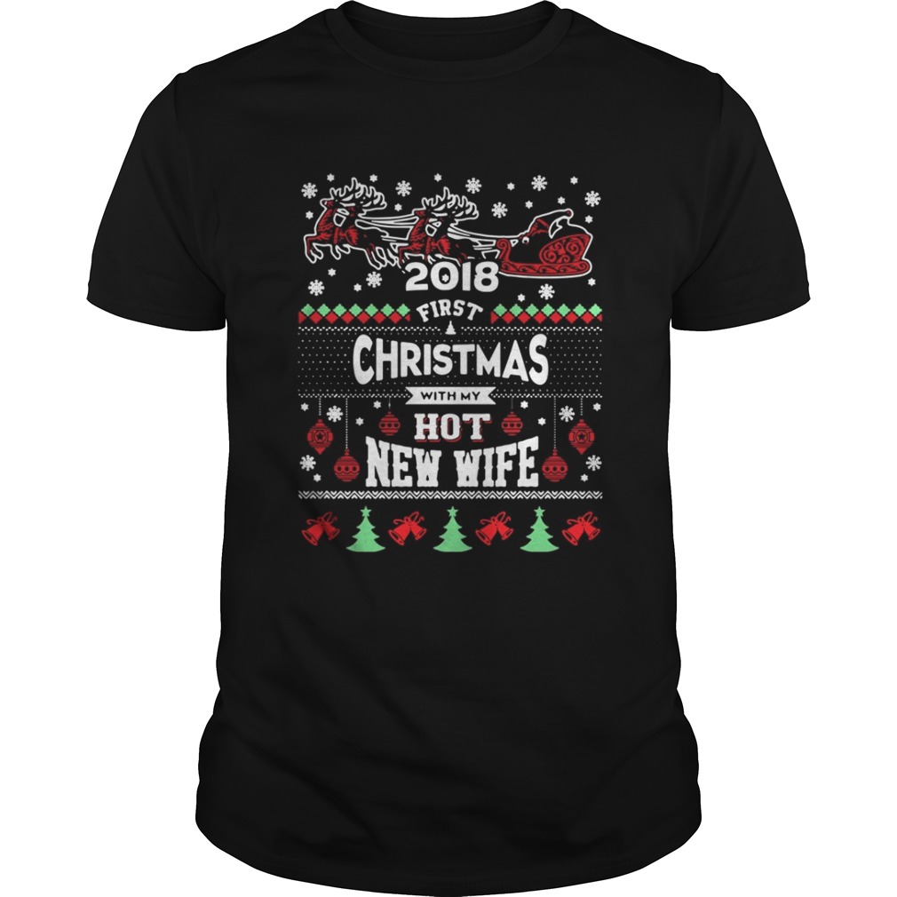 2018 First Christmas With My Hot New Wife Shirt