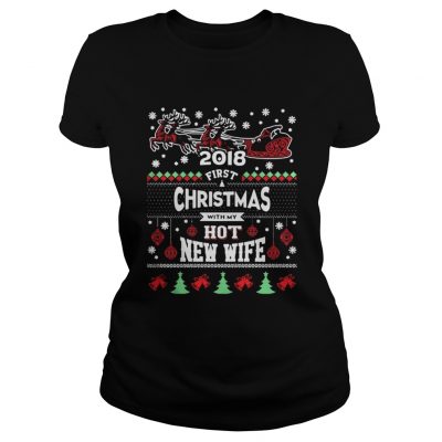 2018 First Christmas With My Hot New Wife Ladies Tee