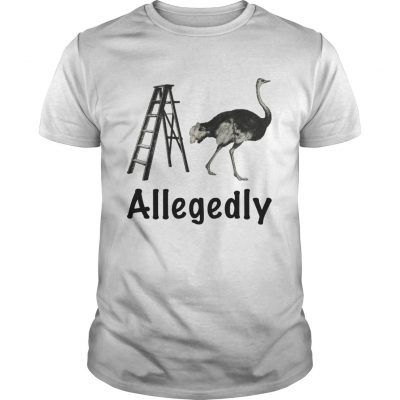 Allegedly Ostrich Flightless Bird Ostrich Lover Gift classic guys