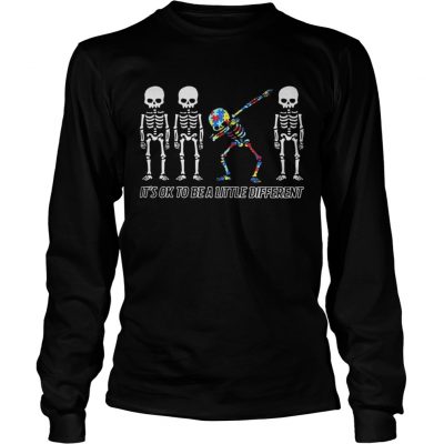 Autism Dabbing Skeleton It’s Ok To Be A Little Different Longsleeve Tee