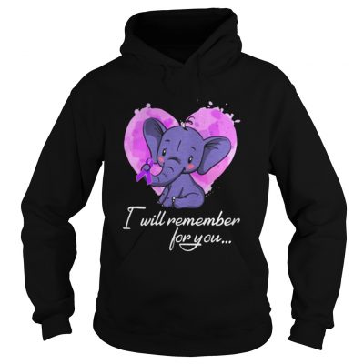 Baby Elephant Alzheimers heart I will remember for you Hoodie