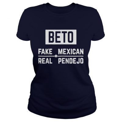 Beto Fake Mexican Real Pendejo Ladies Tee