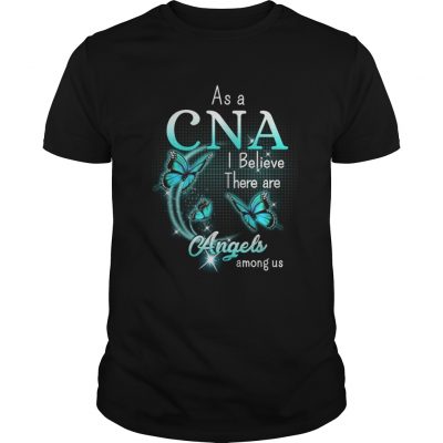 Butterfly As a CNA I believe there are angels among us classic guys