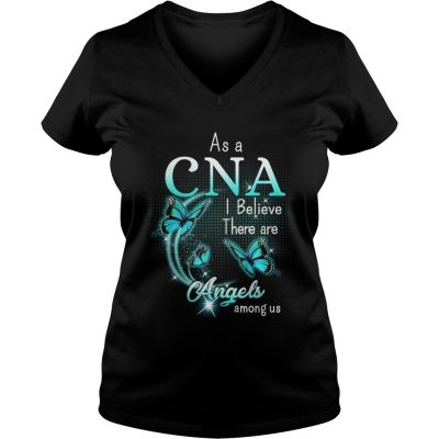 Butterfly As a CNA I believe there are angels among us ladies v-neck