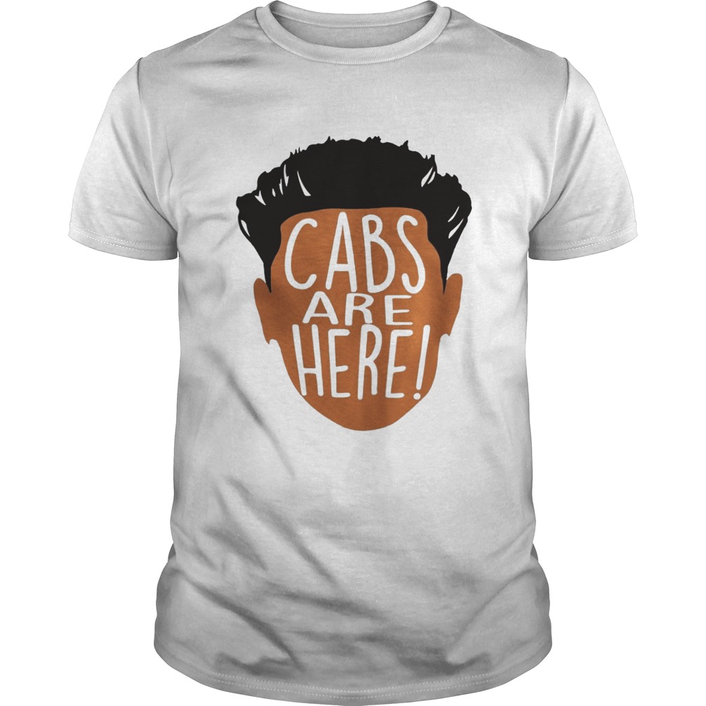  Cabs Are Here Shirt