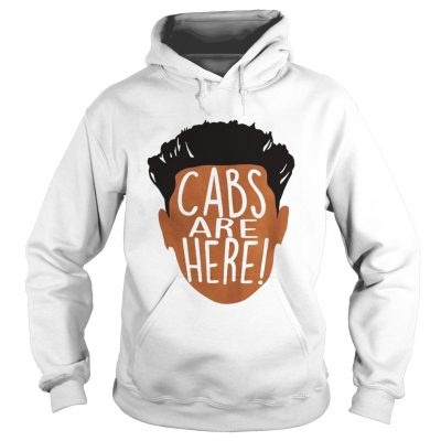  Cabs Are Here Hoodie