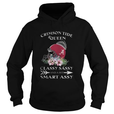 Crimson Tide Queen Classy Sassy and A Bit Smart Assy Hoodie