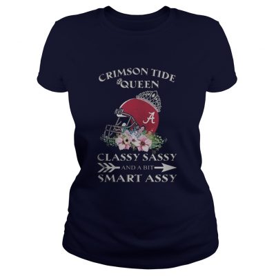 Crimson Tide Queen Classy Sassy and A Bit Smart Assy Ladies Tee