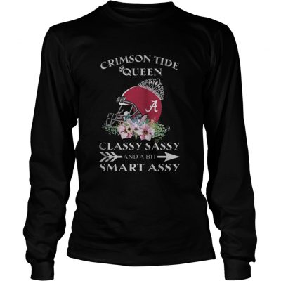 Crimson Tide Queen Classy Sassy and A Bit Smart Assy Longsleeve Tee