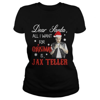 Dear santa all I want for christmas is Jax Teller Ladies Tee