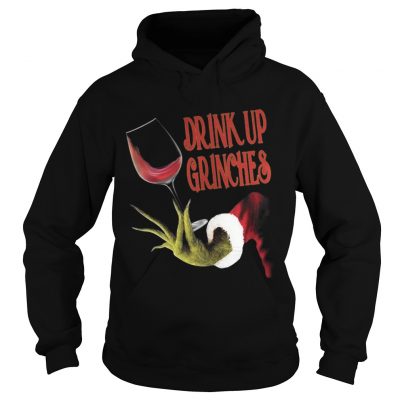 Drink up grinches Hoodie