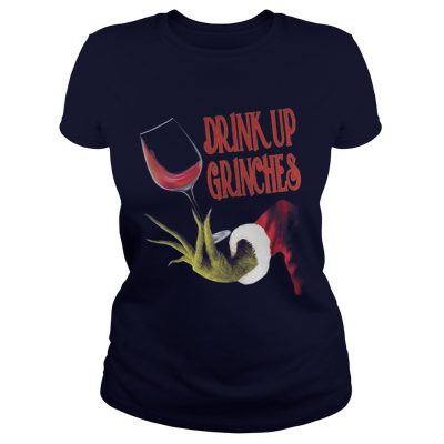 Drink up grinches Ladies Tee