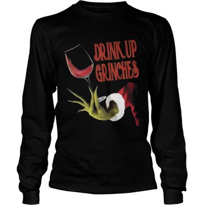 Drink up grinches Longsleeve Tee