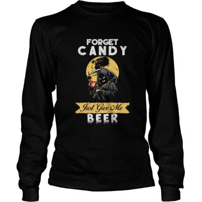 Forget Candy Just Give Me Beer Funny Halloween Longsleeve Tee