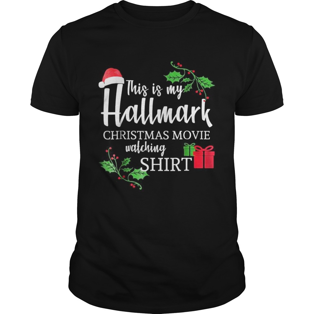 Funny This is my Hallmark Christmas Movie Watching Tshirt