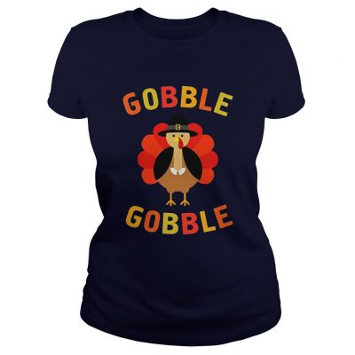 Gobble Gobble Turkey Pilgrim Cute Thanksgiving Ladies Tee