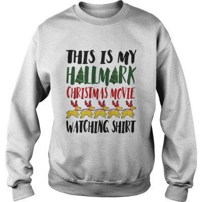 Hallmark Christmas Movie 2018 Watching sweatshirt