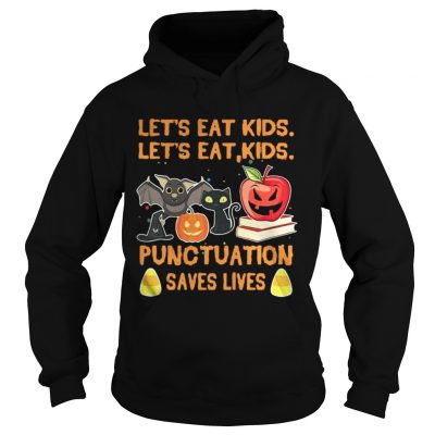 Halloween Teacher let’s eat kids punctuation saves lives hoodie