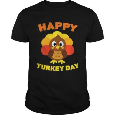 Happy Turkey Day TShirt Funny Thanksgiving Gift Guys