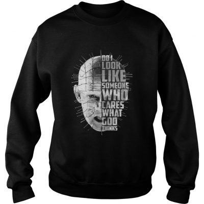 Hellraiser do i look like someone who cares what god thinks sweatshirt