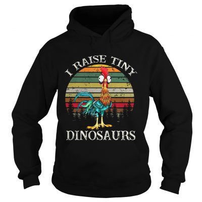 I raise tiny dinosaurs hoodie