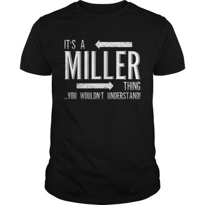 Its a MILLER Thing Funny Family Surname Guys