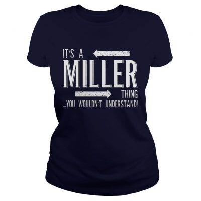 Its a MILLER Thing Funny Family Surname Ladies Tee