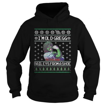 I’m old Gregg Bail Eys From a shoe Christmas Hoodie