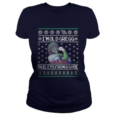 I’m old Gregg Bail Eys From a shoe Christmas Ladies Tee