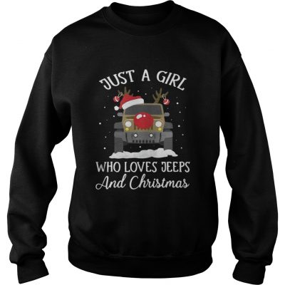 Just a girl who loves Jeeps and Christmas Sweatshirt