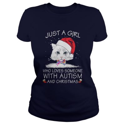 Just a girl who loves someone with autism and christmas Ladies Tee