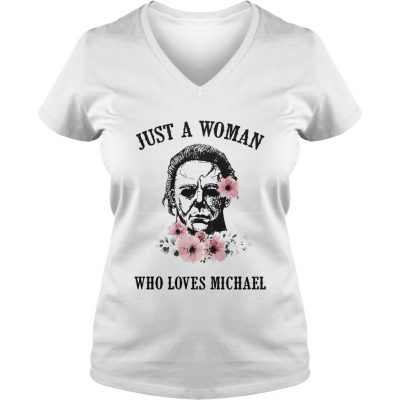 Just a woman who loves Michael ladies v-neck