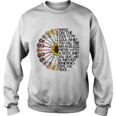 Knock On The Door To My Soul And You Will Find An Ageless Hippie sweatshirt