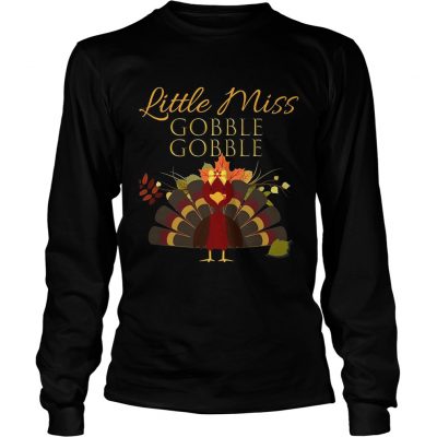 LITTLE MISS GOBBLE GOBBLE Thanksgiving Shirt For Longsleeve Tee