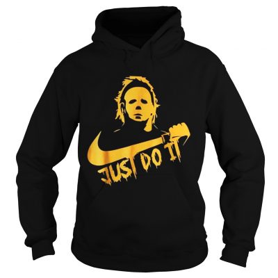 Michael Myers Just Do It Funny Halloween Hoodie