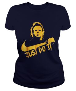 Michael Myers Just Do It Funny Halloween Ladies Tee