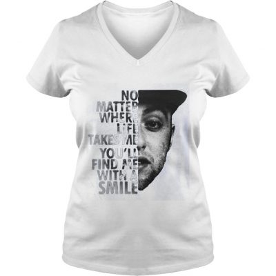 No Matter Where Life Takes Me You’ll’ Find Me With A Smile ladies v-neck