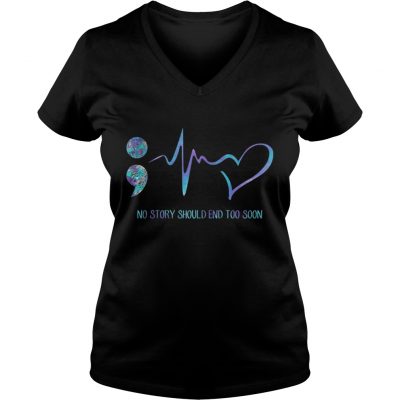 No story should end too soon ladies v-neck