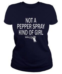 Not a pepper spray kind of girl Ladies Tee