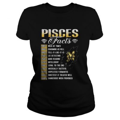 Pisces facts 99% wild at times Ladies Tee