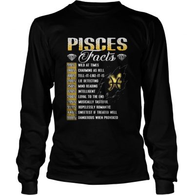 Pisces facts 99% wild at times Longsleeve Tee