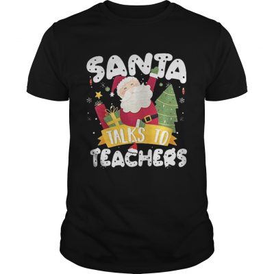 Santa talks to teachers merry Christmas Guys