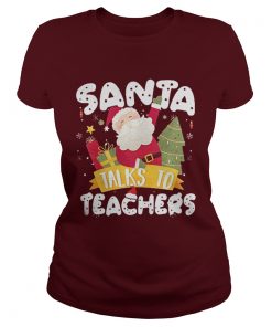 Santa talks to teachers merry Christmas Ladies Tee