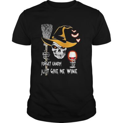 Skull Forget candy just give me wine Halloween Guys