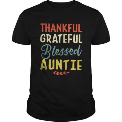 Thankful Grateful Blessed Auntie Guys